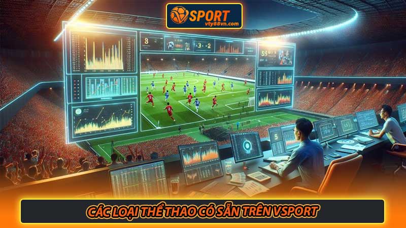 Các loại thể thao có sẵn trên Vsport